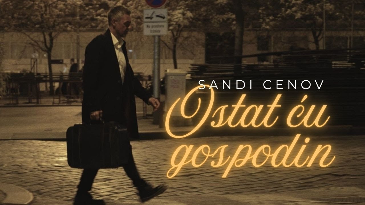 Sandi Cenov - Ostat ću gospodin (Official video)