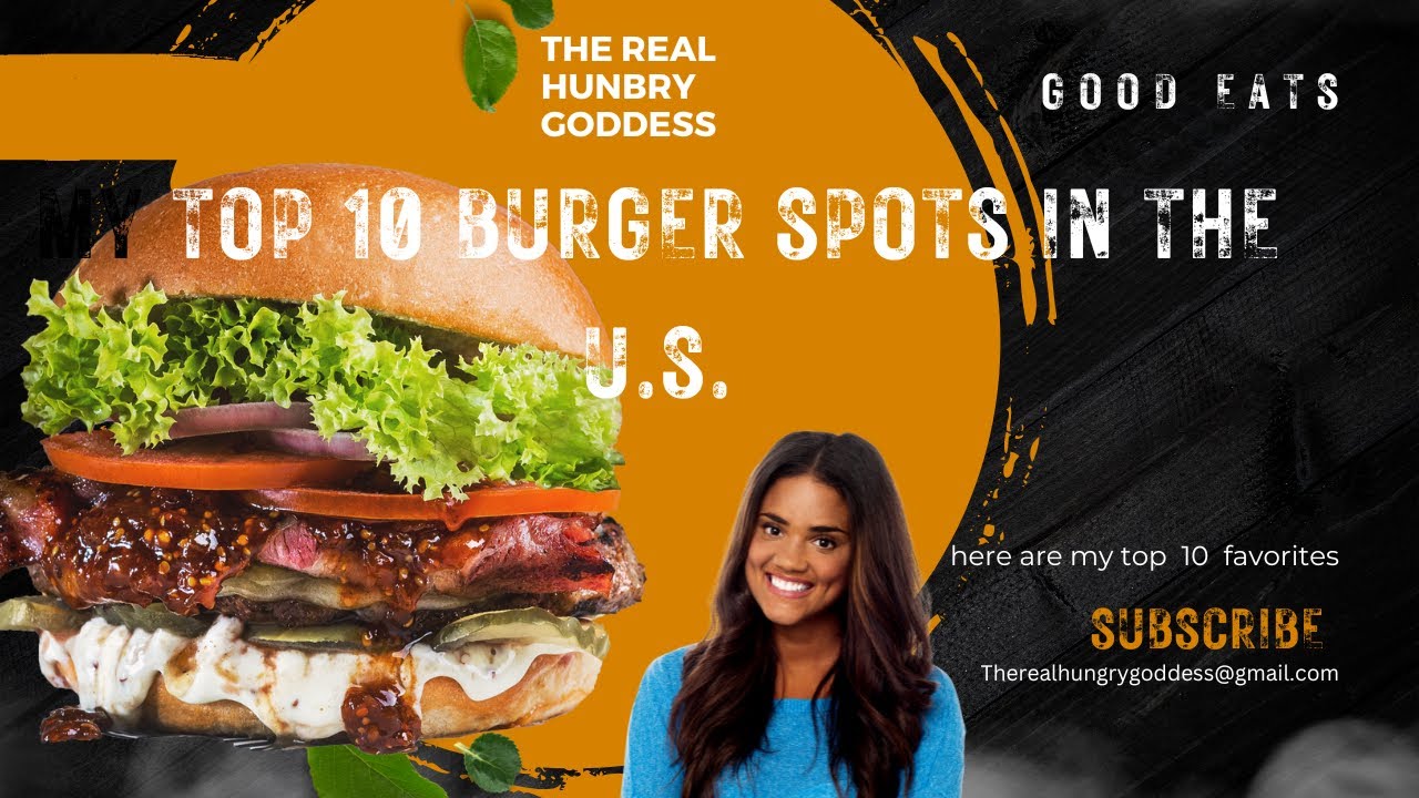 My Top Ten choices For The Best Burger Spots In The U.S.