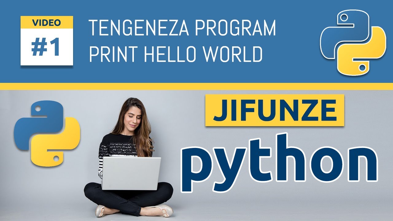1.  Python kwa Beginner: Jinsi ya kuandika programu yetu ya kwanza ( Sehemu ya 1 )