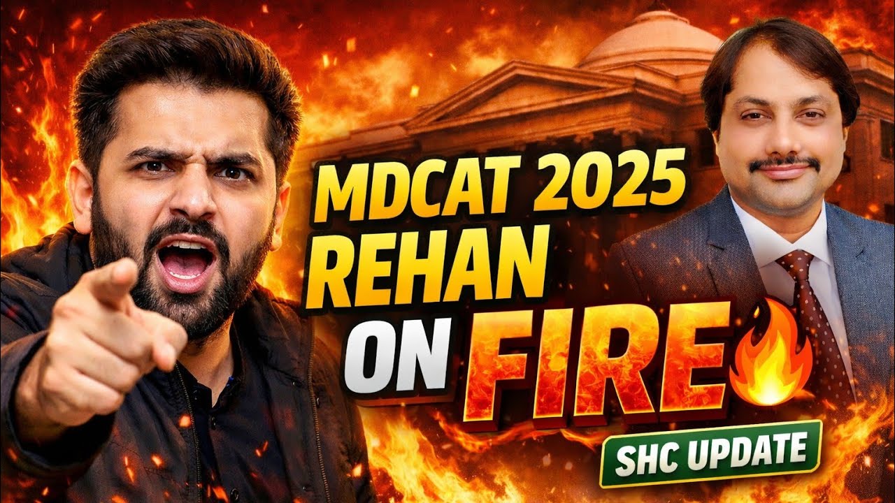 MDCAT 2025 | Rehan Tariq On Fire 🔥 | SHC Shocking Update! Latest mdcat News! PMDC News! Mdcat delay