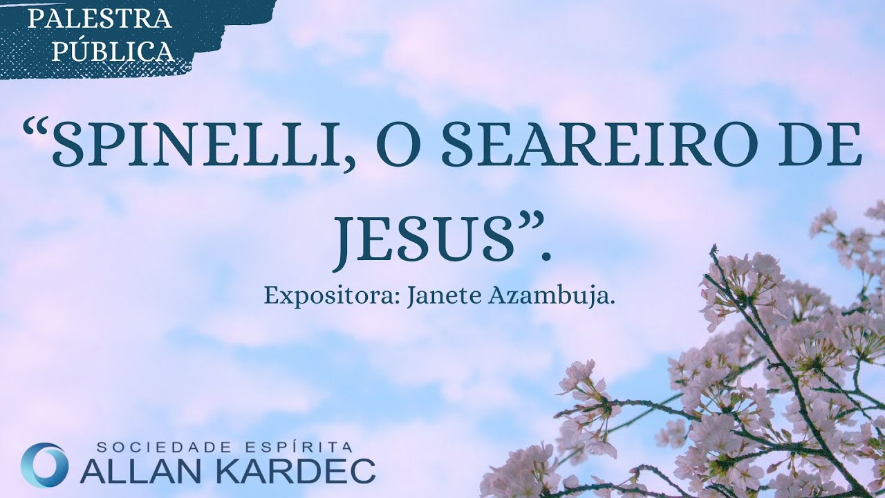 Spinelli, o Seareiro de Jesus.