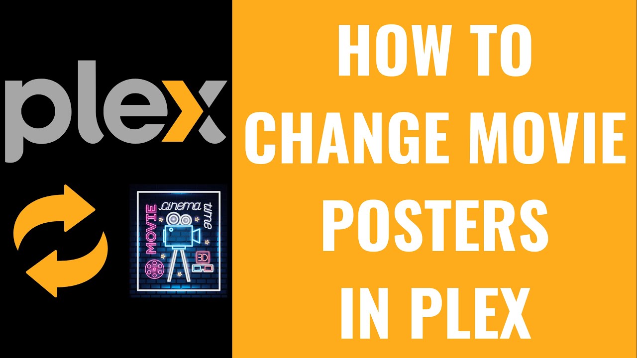 How to Change Movie Posters in Plex