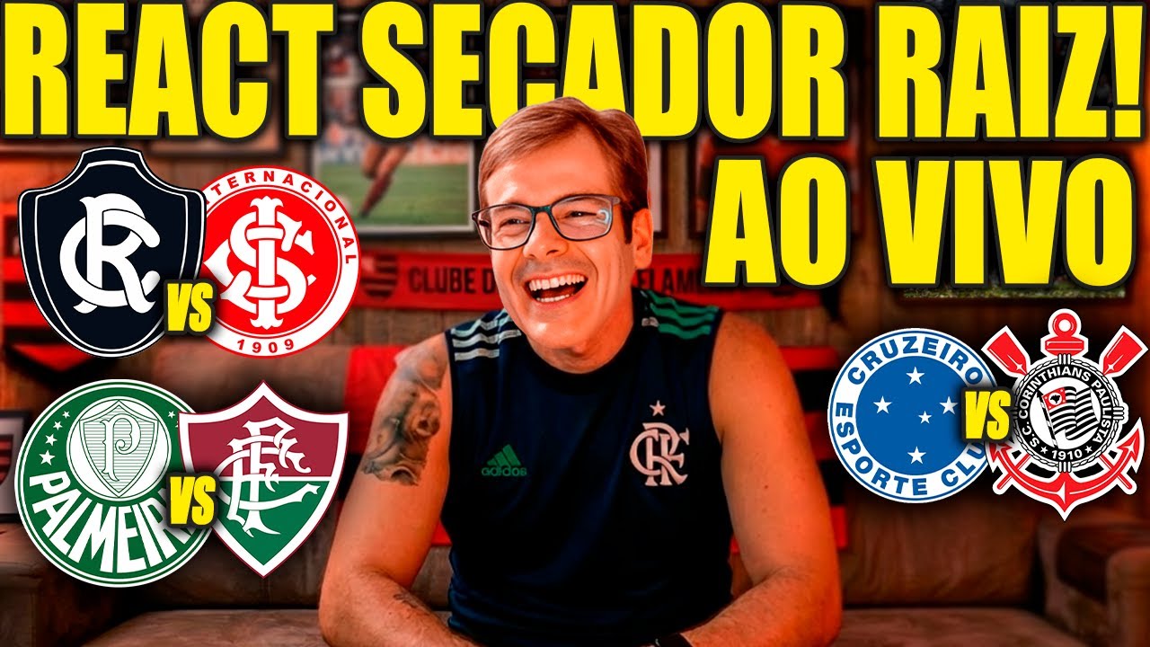 REACT RAIZ SECADOR! SANTOS X VASCO! PALMEIRAS X FLUMINENSE! CRUZEIRO e CORINTHIANS!