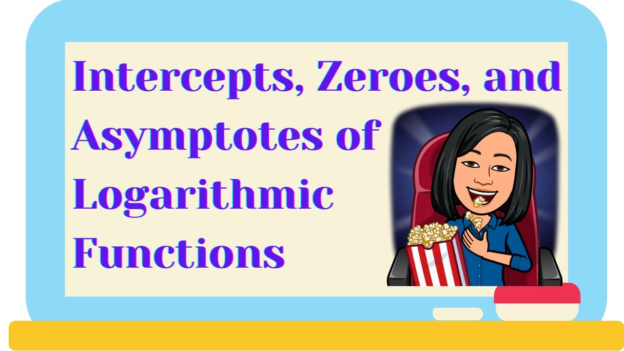 Intercepts, zeroes & asymptotes of Logarithmic Functions