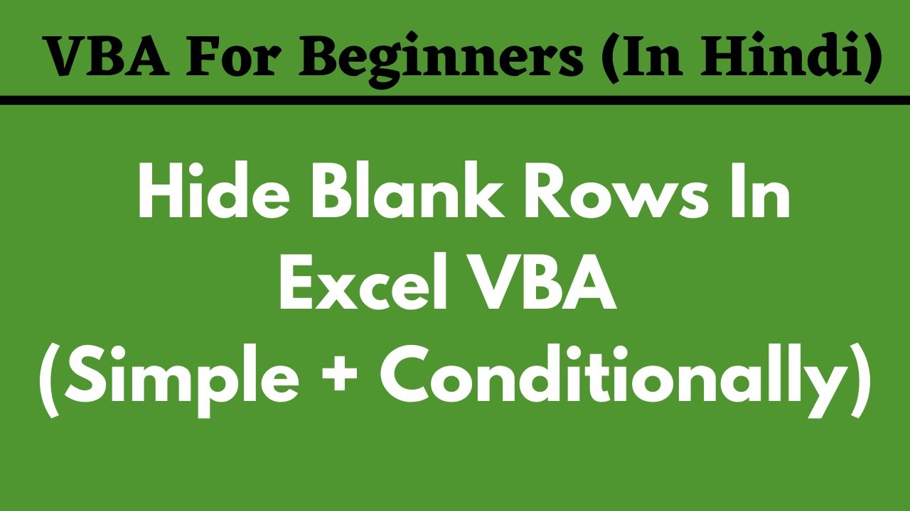 How to Hide Blank Rows in Excel VBA (Conditionally)