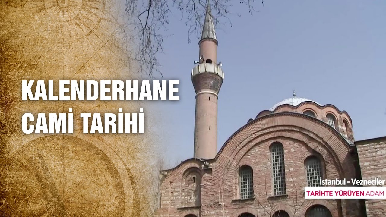 Kalenderhane Cami İsmi Nereden Geliyor? - Tarihte Yürüyen Adam
