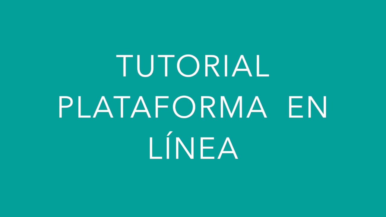 TUTORIAL BASICO PLATAFORMA CURSOS EN LINEA IQ-UNAM.