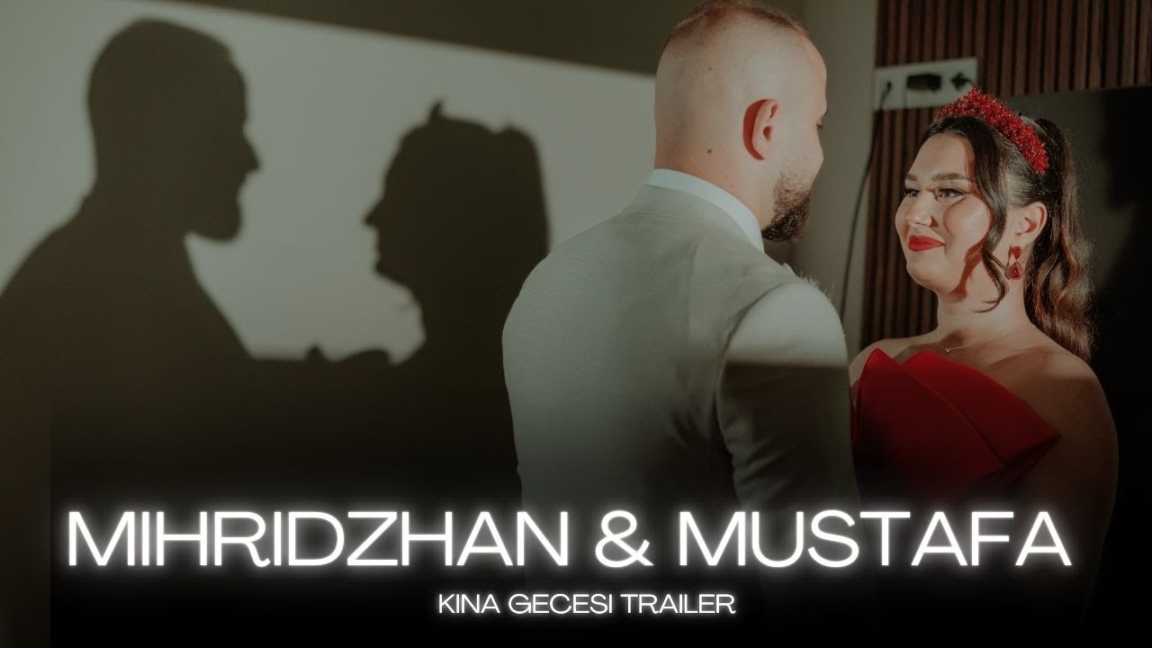Mihridzhan & Mustafa  - Kina Gecesi Trailer  [4K VIDEO] Ayhan Infire Photo&Video