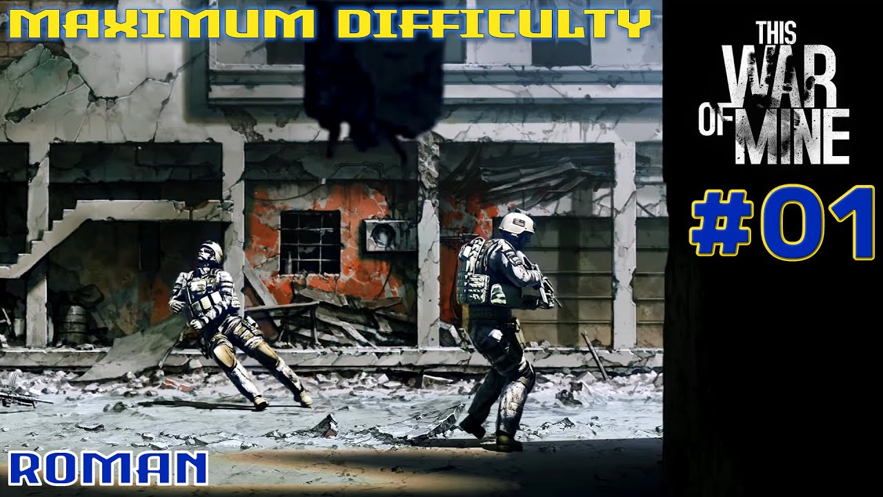 THIS WAR OF MINE // Maximum Difficulty // War // Survival // #01