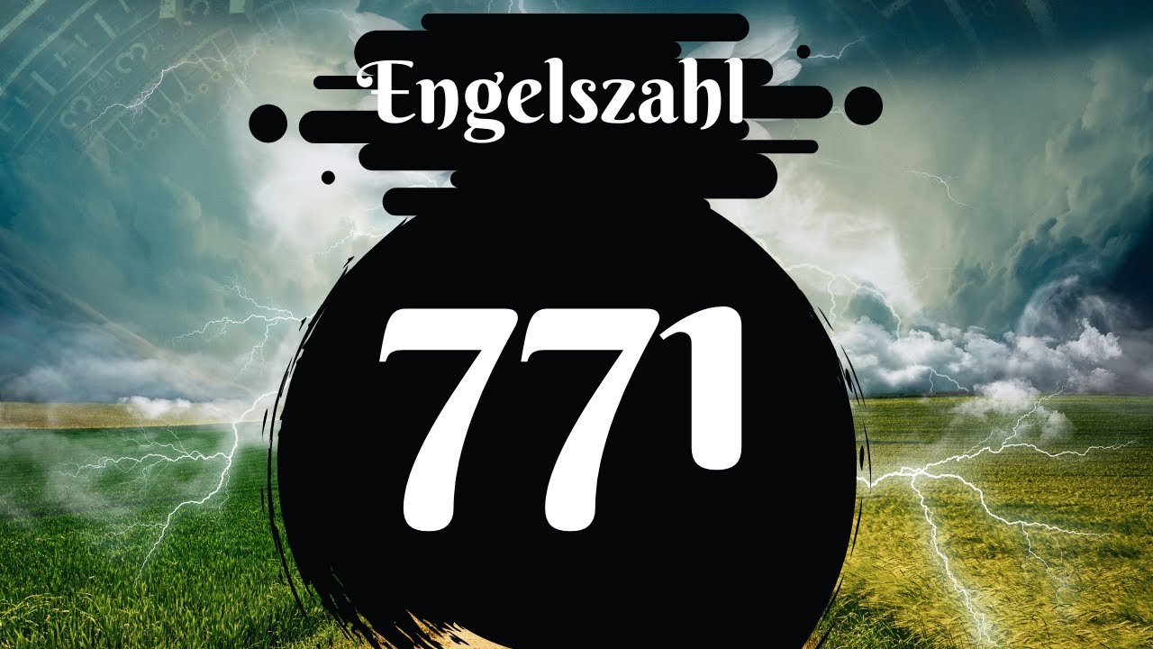 Siehst du die Engelszahl 771 🌌? Die vollst&auml;ndige Bedeutung des Sehens der Zahl 771 ♾️