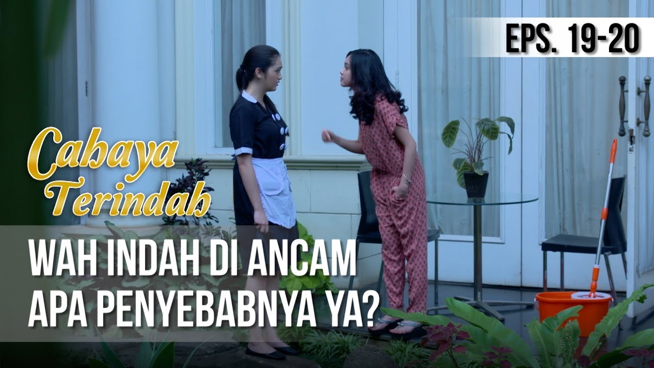 CAHAYA TERINDAH - Wah Indah Di Ancam Apa Penyebabnya ya? [29 Mei 2019]