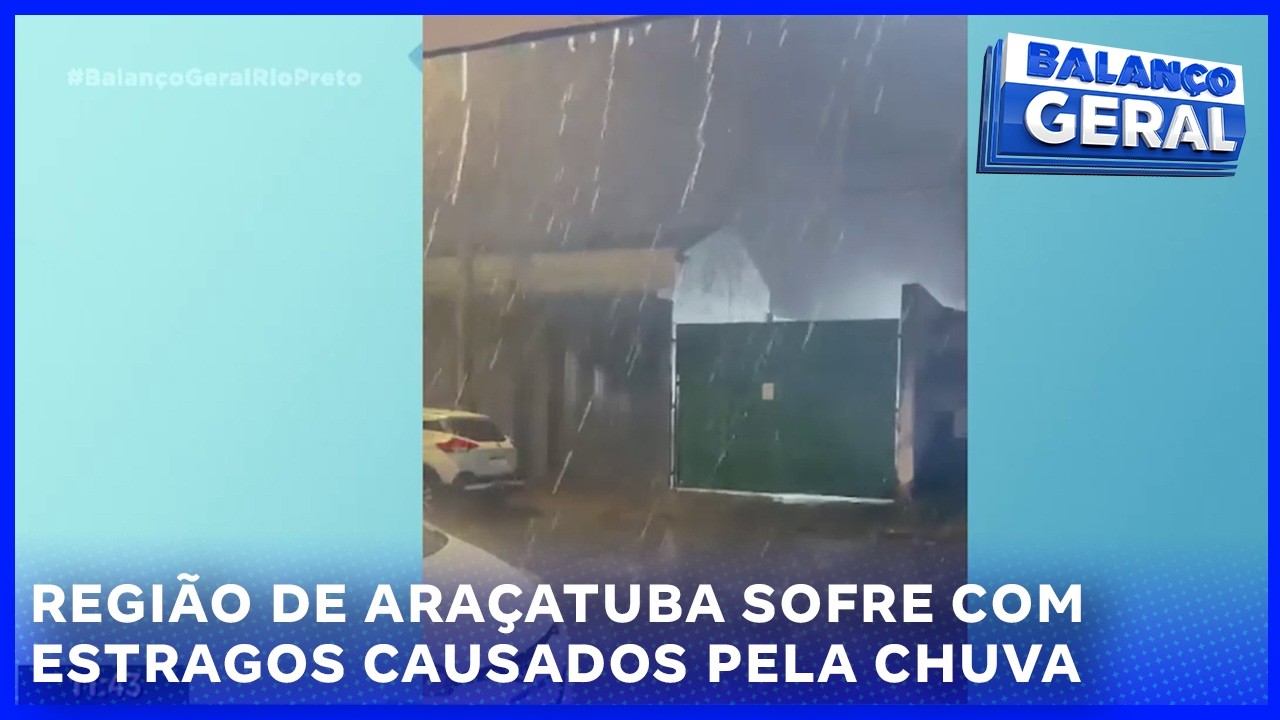 Região de Araçatuba sofre com estragos causados pela chuva