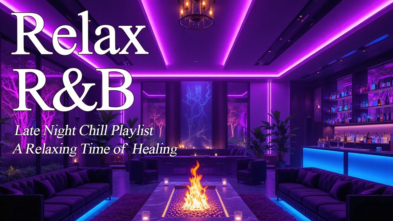 【𝐏𝐥𝐚𝐲𝐥𝐢𝐬𝐭】Late Night R&B Mix Chill Music💙WEEKEND DAY&NIGHT Relaxing healing, Love Ballade Soul Dope