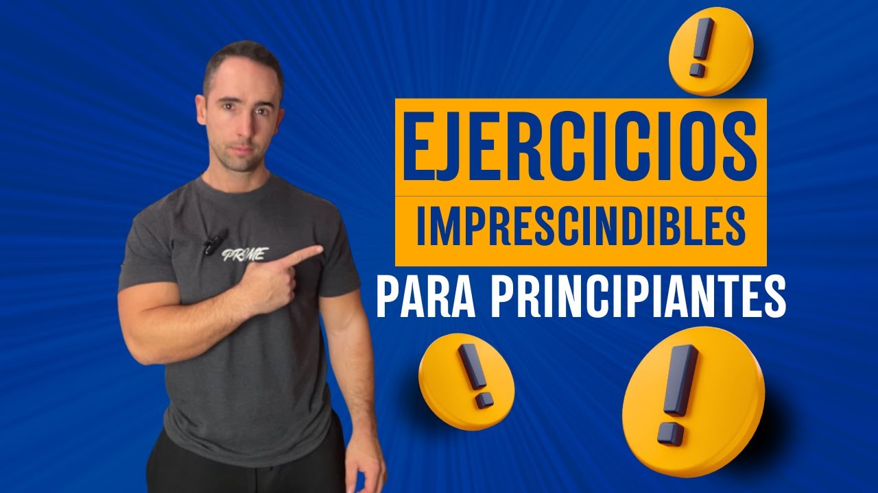 Ejercicios imprescindibles para principiantes