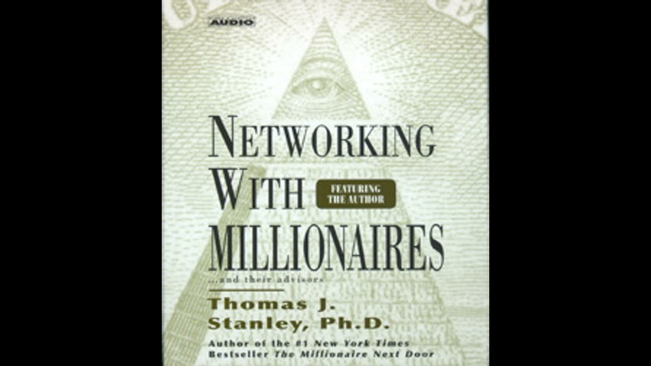 Networking with Millionnaires - Thomas J. Stanley