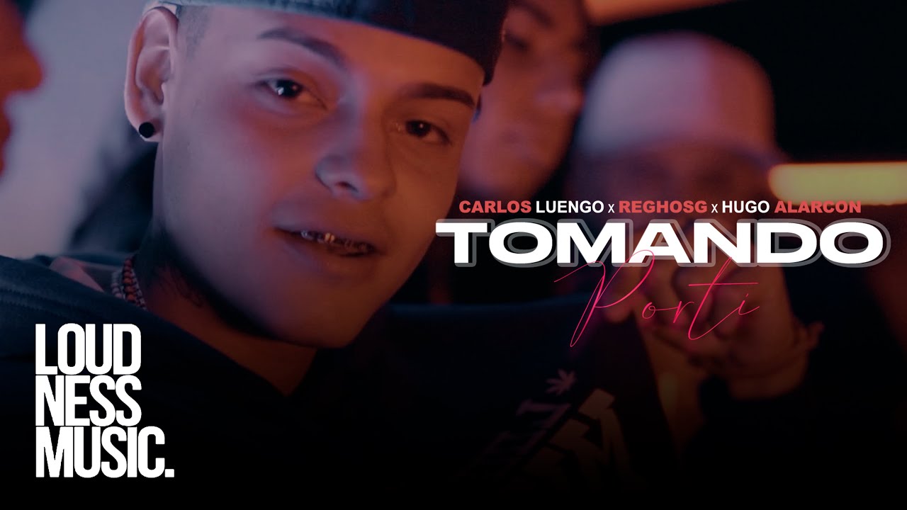 Carlos Luengo Ft @ElReghosg x @HugoAlarconOficial - Tomando Por Ti [Video Oficial] #Iderckbeats
