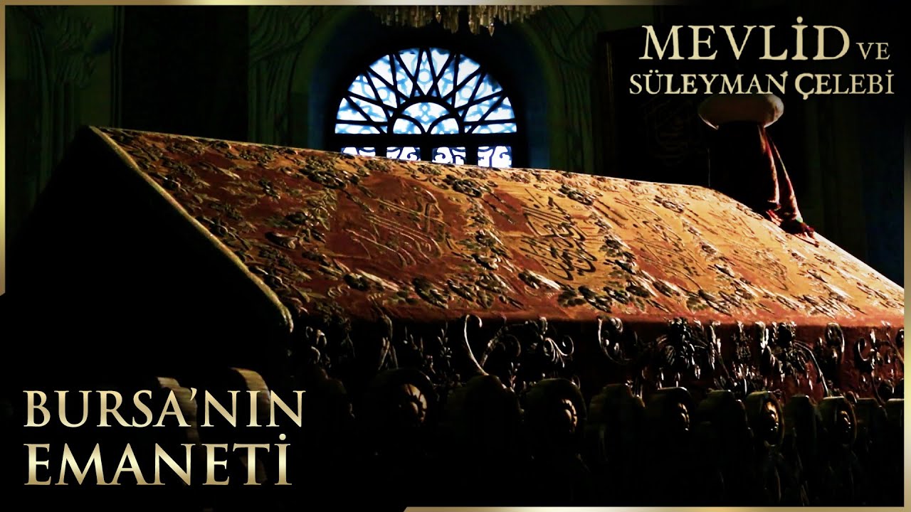 Süleyman Çelebi Bursa'nın emanetidir | Mevlid ve Süleyman Çelebi Belgeseli