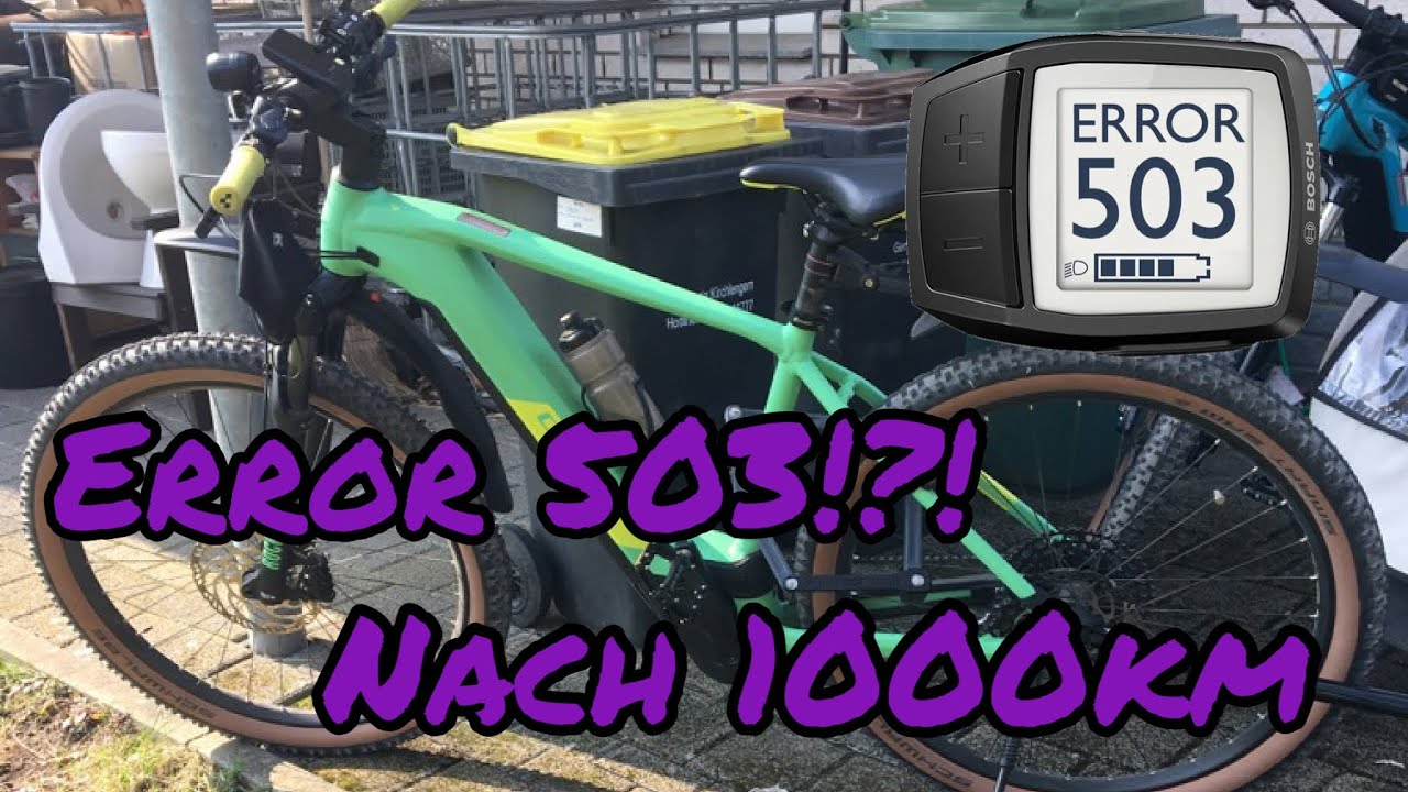 Error 503 504 nach 1000km ?!?🚳