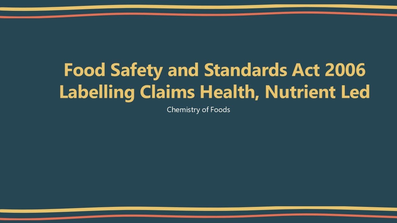 Webinar on Food Safety and Standards Act 2006  Labelling Claims Health, Nutrient Led