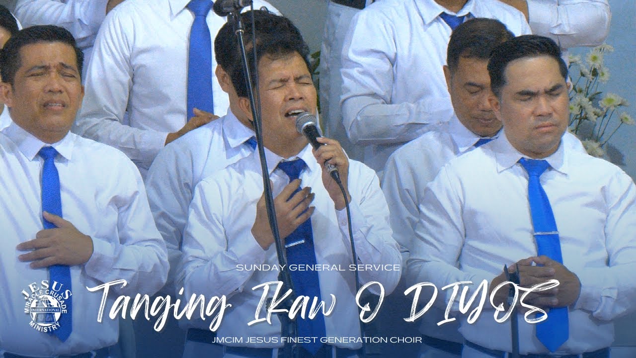 Tanging Ikaw O DIYOS | JMCIM Central | JESUS Finest Generation Choir | Sunday General Service
