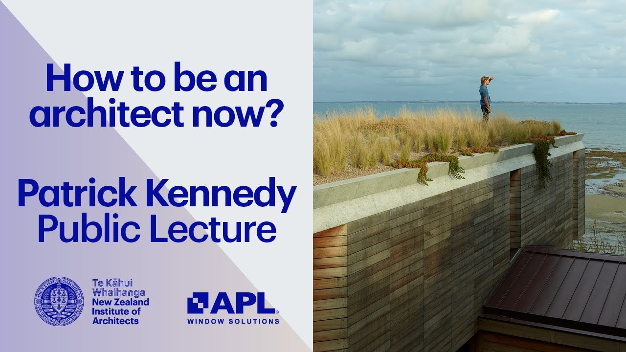 Patrick Kennedy Public Lecture | How To Be An Architect Now?