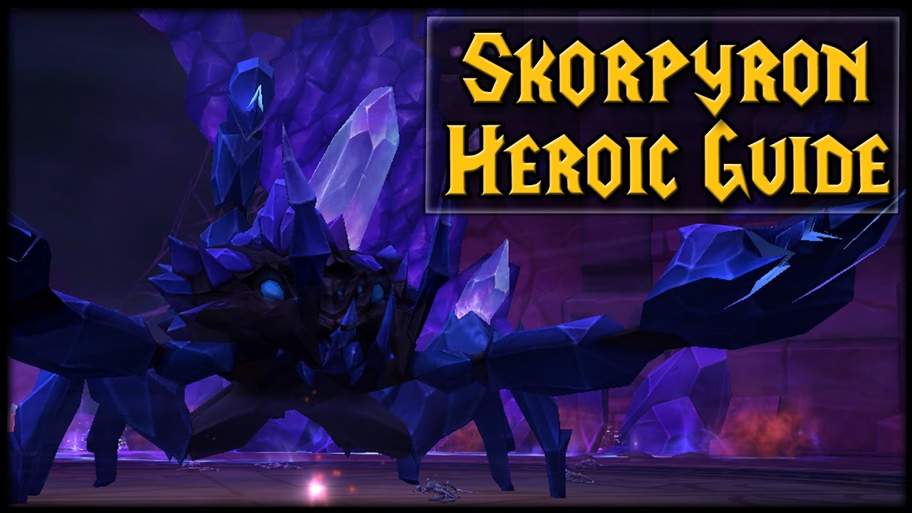 SKORPYRON - Normal/Heroic Nighthold Raid Guide