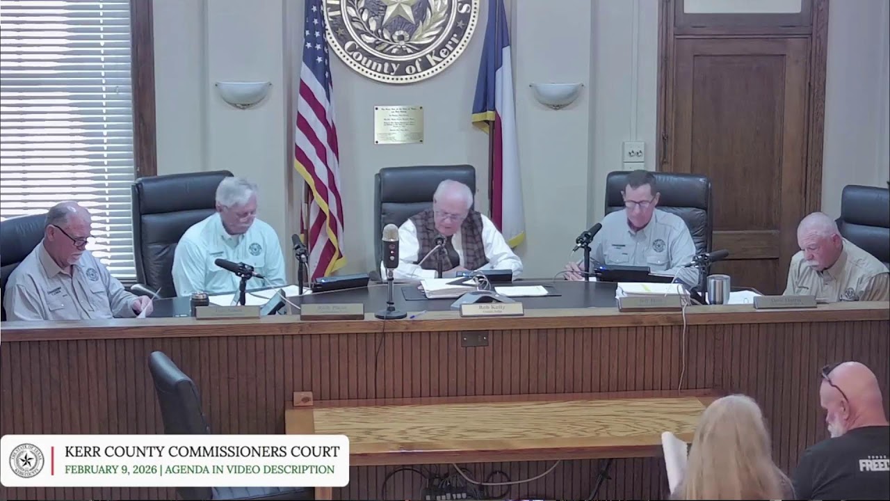 The Kerr County Commissioners Court, Feb. 9, 2026