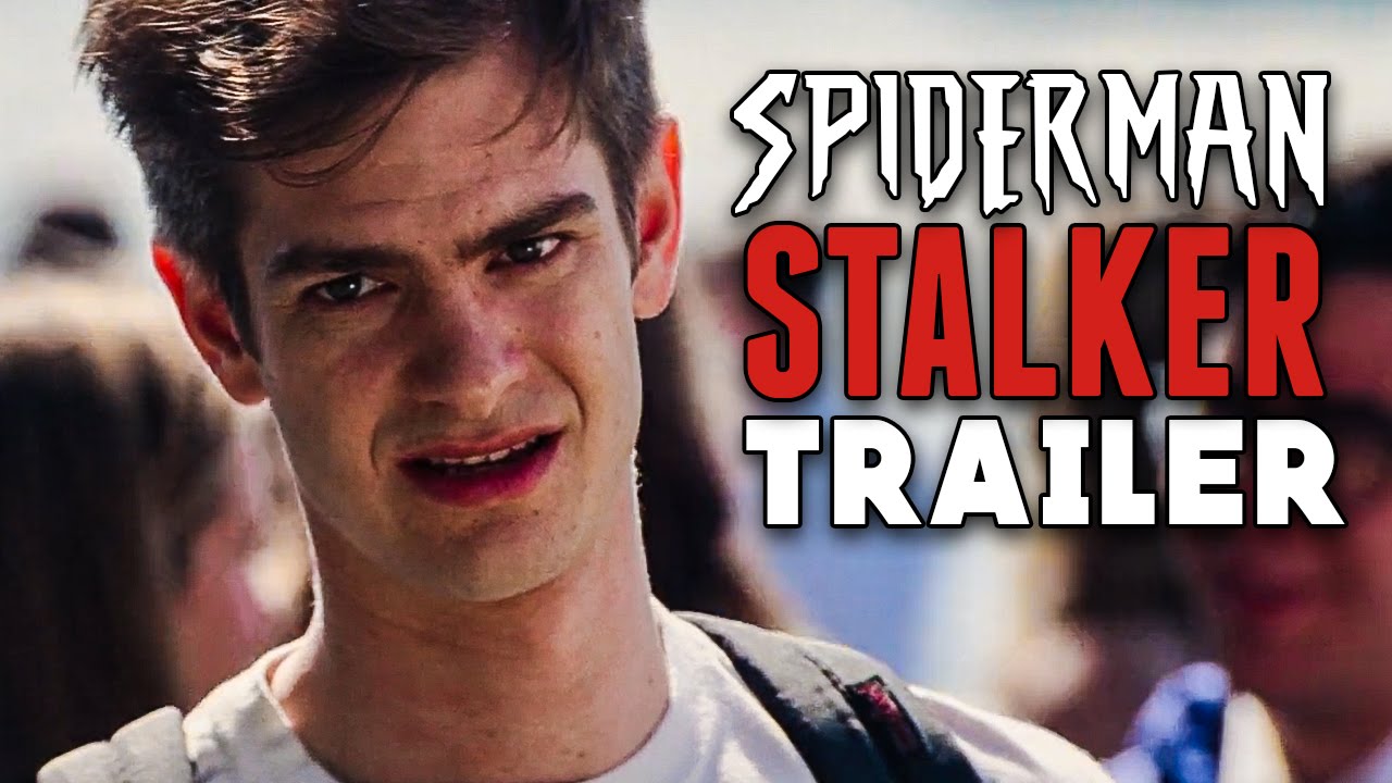 If SPIDERMAN Was A STALKER
