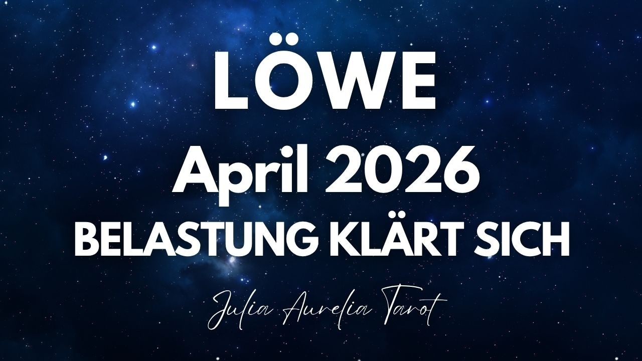 L&ouml;we April 2026 | Tarot Kartenlegung Monatsenergien
