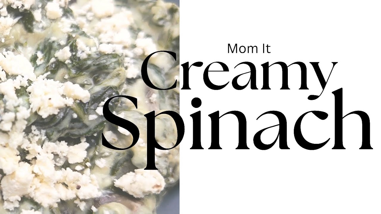 Creamy Spinach 