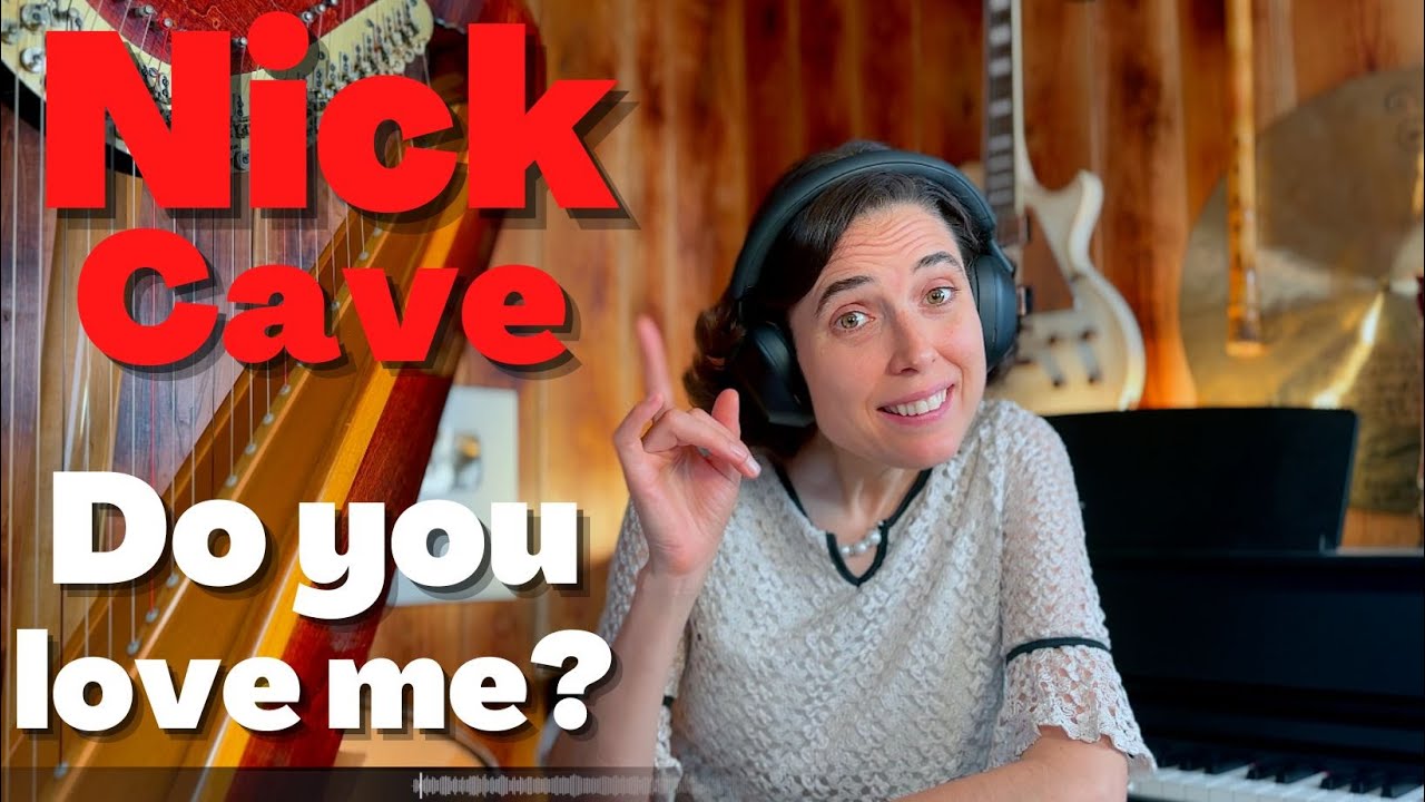 Nick Cave, Do You Love Me?  - A Classical Musician’s First Listen and Reaction / Excerpts