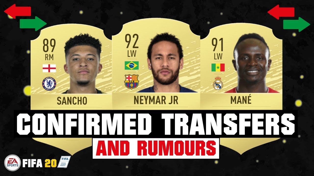 FIFA 20 | NEW CONFIRMED TRANSFERS & RUMOURS 😱🔥| FT. NEYMAR, MANE, SANCHO... etc
