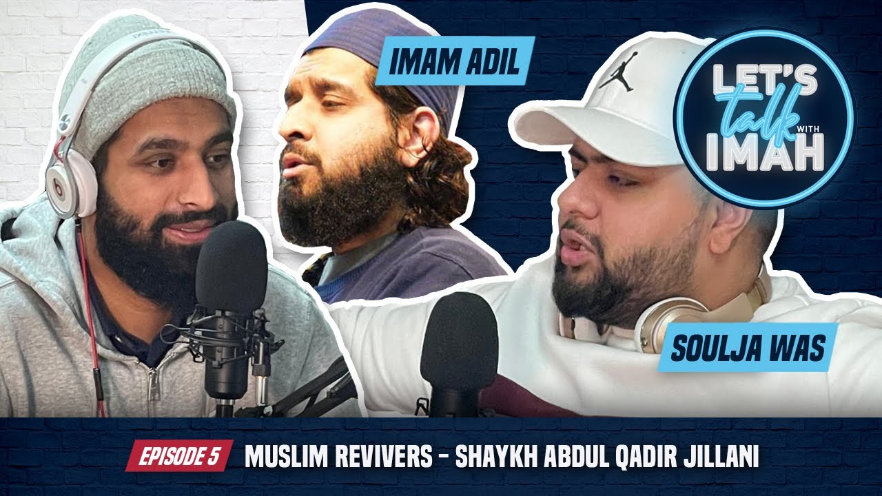 S1 EP.05 - Muslim Revivers - Shaykh Abdul Qadir Jillani