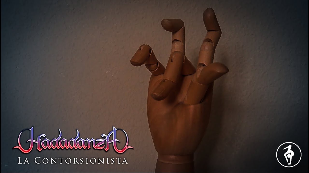 HADADANZA -  La Contorsionista (Videoclip Oficial)