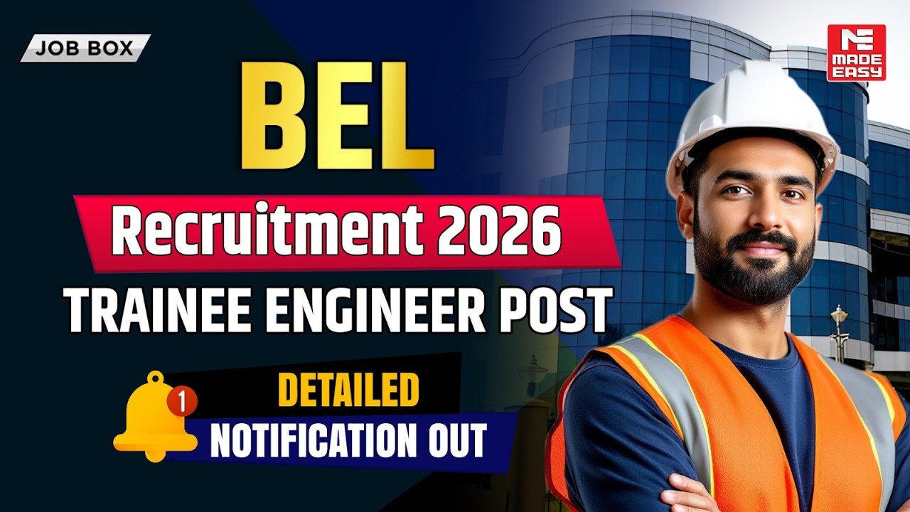 BEL Trainee Engineer Recruitment 2026 | Official Notification Released | Apply Now | Mechanical Jobs