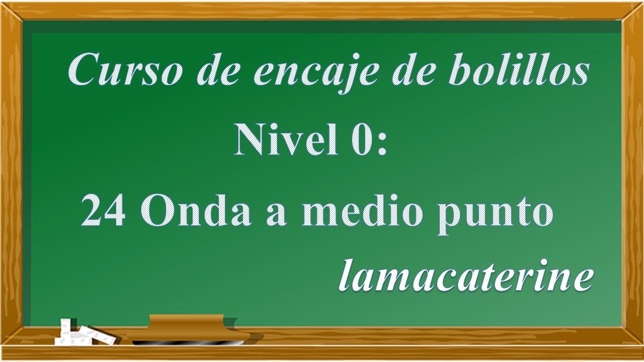 Curso encaje de bolillos Nivel 0: 24 Onda avellana a medio punto (2 versiones)