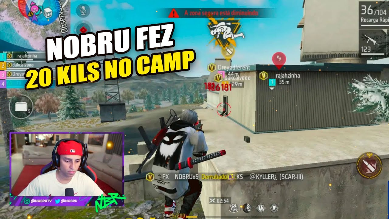 NOBRU AMASSOU GERAL E FEZ 20 KILLS NO CAMP!