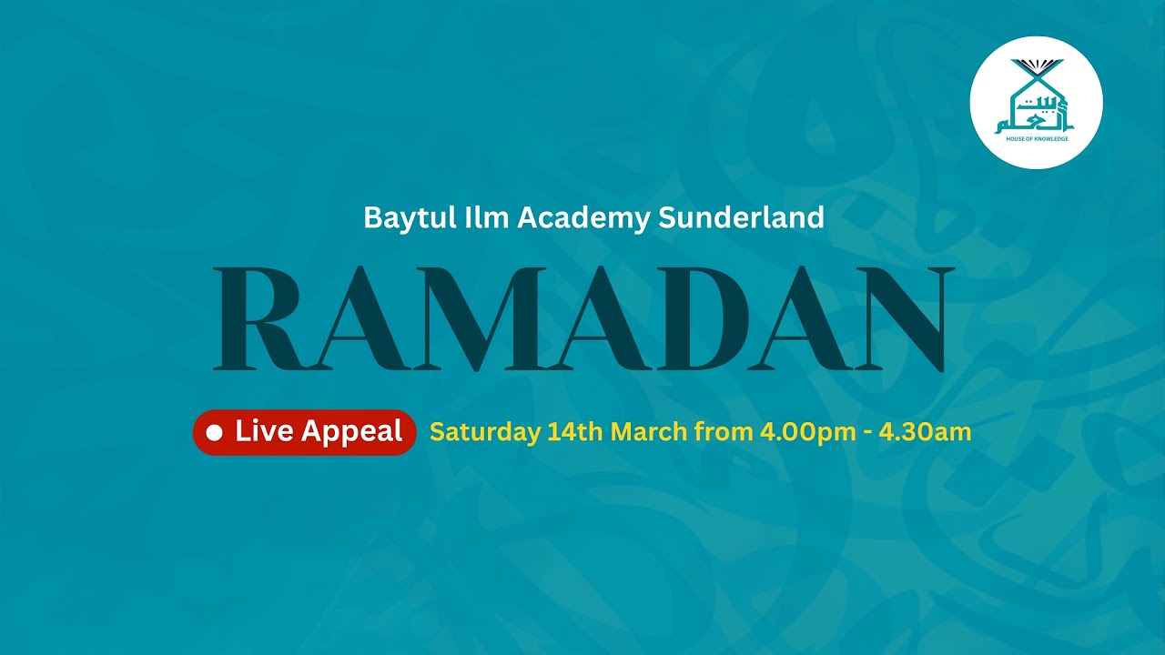 BAYTUL ILM SUNDERLAND | RAMADAN LIVE APPEAL 2026