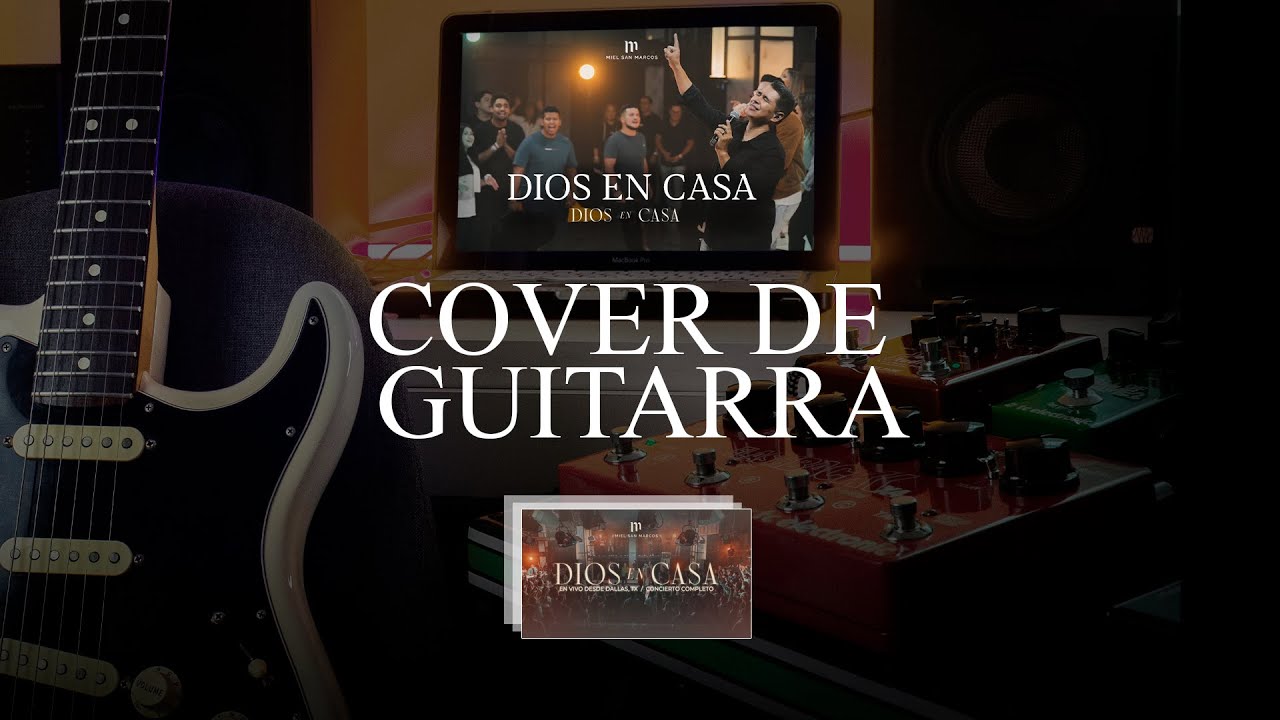 DIOS EN CASA GUITARRA COVER | MIEL SAN MARCOS
