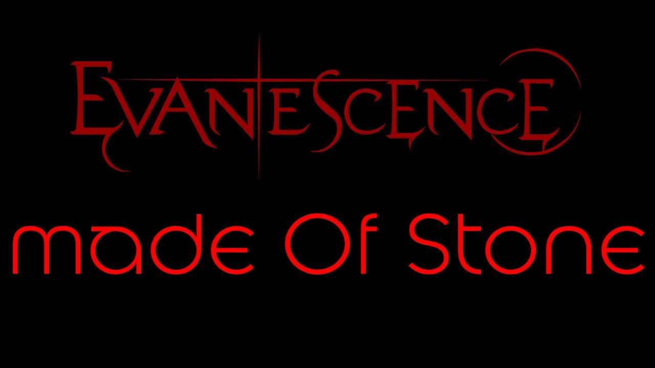 Evanescence - Made Of Stone Lyrics (Evanescence)