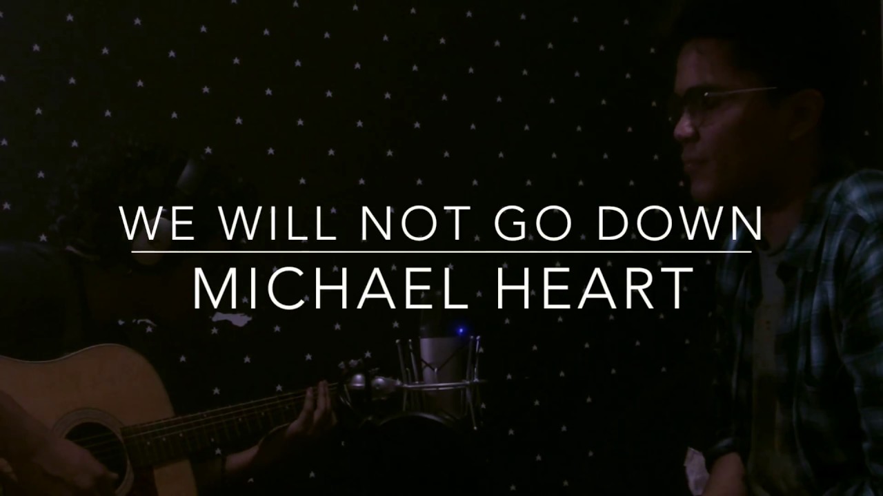 We Will Not Go Down -Michael Heart  (Cover, Salam Akbar Ft. Pradipta Beawiharta)