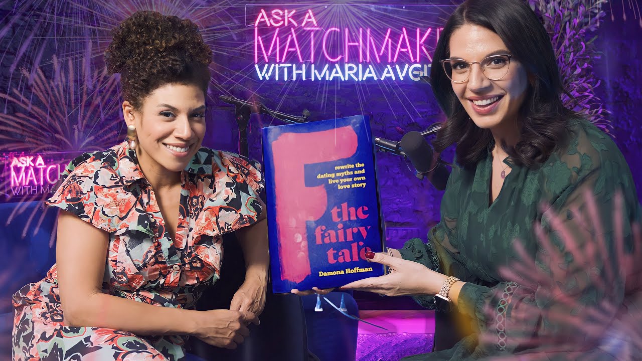 F the Fairy Tale with Damona Hoffman | Matchmaker Maria