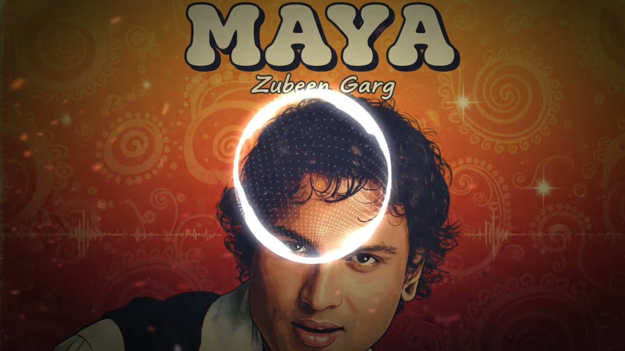 Zubeen Garg - Maya (English Version)