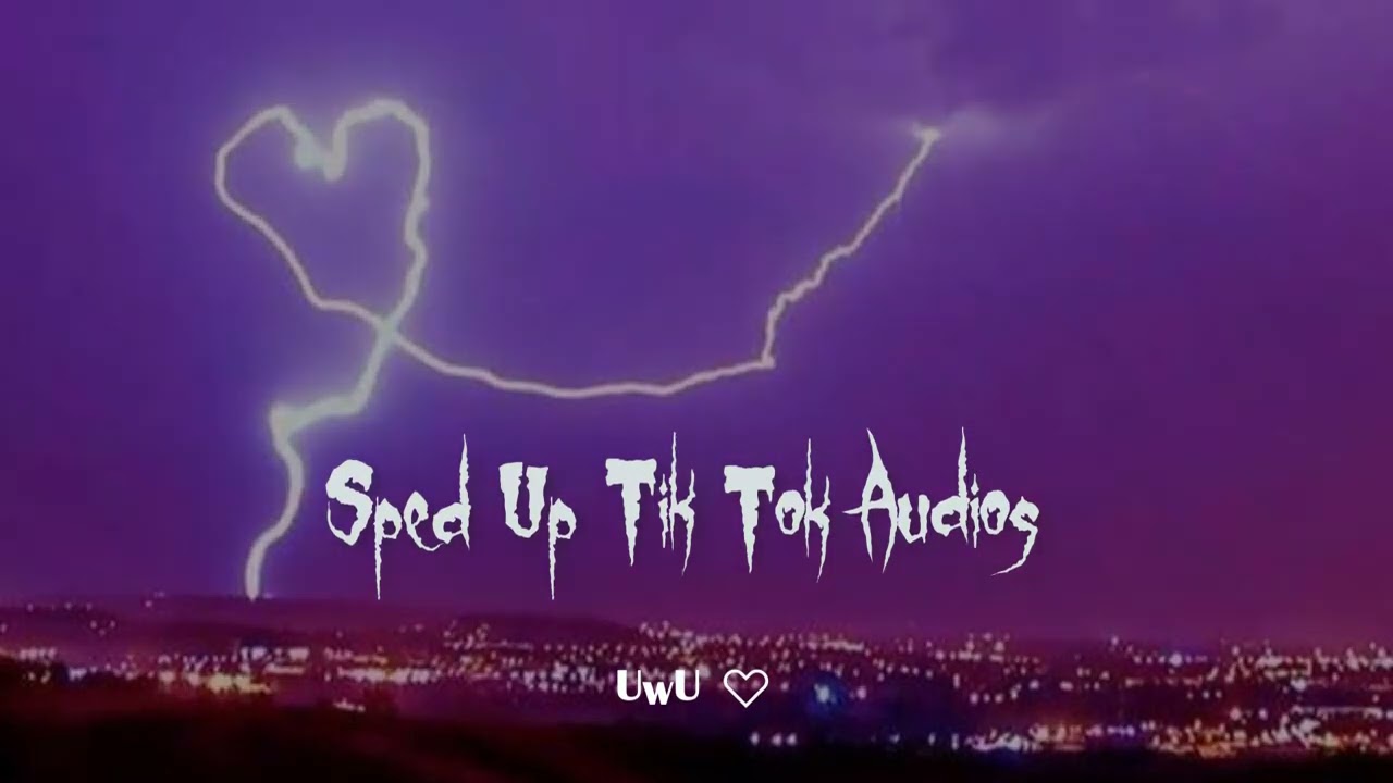 sped up tiktok + edit audios ♡ pt. 11 | UwU ♡︎