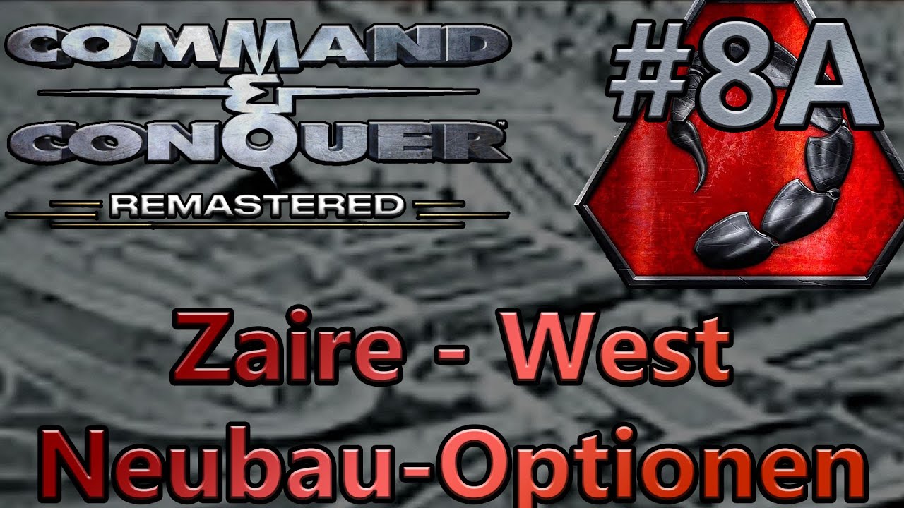 Neubau-Optionen - Zaire - West - Command & Conquer: Remastered - NOD - #8A [Deutsch]