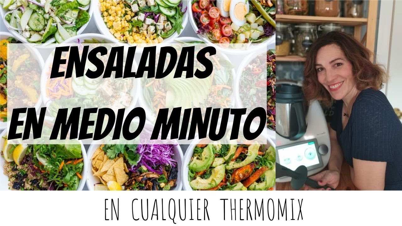 Ensaladas en medio minuto en Thermomix super rápidas y fáciles