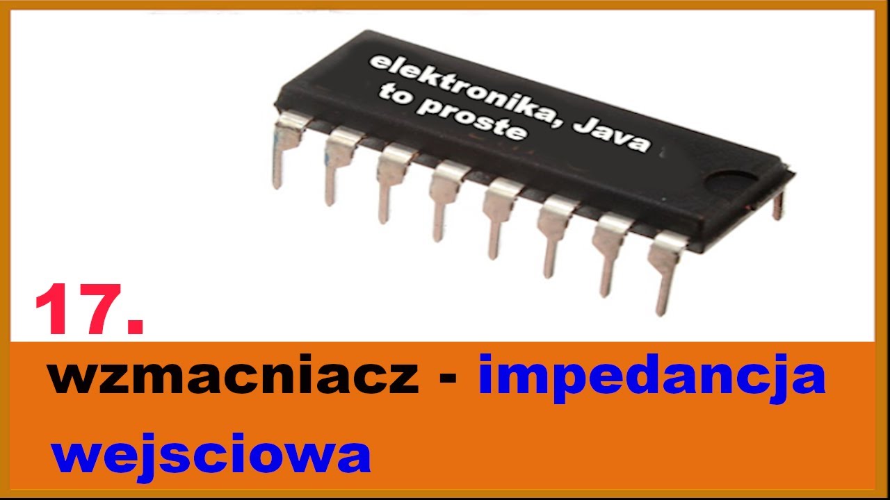 17. Wzmacniacz - kondensatory, impedancja wejściowa, filtr górnoprzepustowy [dla początkujących]