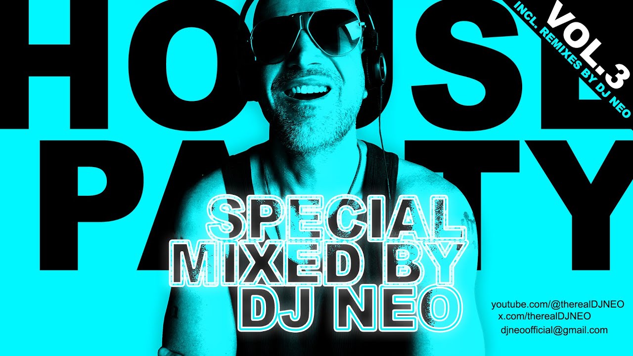 HOUSE PARTY SPECIAL MIXED BY DJ NEO VOL.3