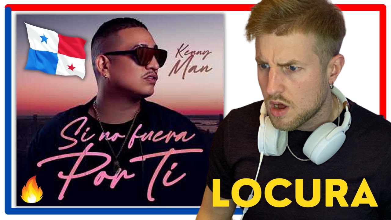 *Reacción* KENNY MAN - Si No Fuera Por Ti