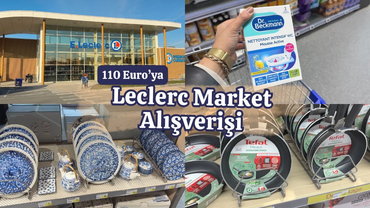 110 Euro’ya LECLERC MARKET ALIŞVERİŞİ 🛒